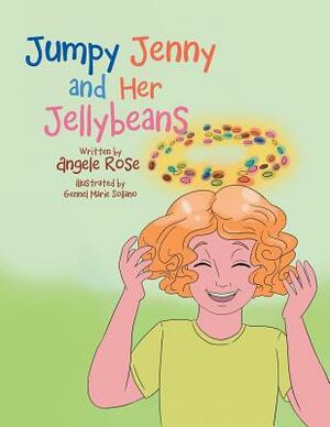 Jumpy Jenny and Her Jellybeans by Angele Rose