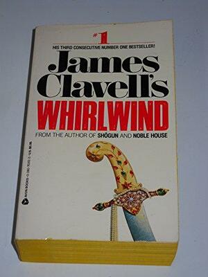 James Clavell's Whirlwind by James Clavell