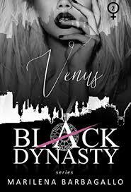 VENUS: Black Dynasty Series #2 by Marilena Barbagallo