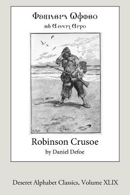 Robinson Crusoe (Deseret Alphabet edition) by Daniel Defoe