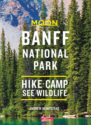 Moon Banff National Park: Hike, Camp, See Wildlife by Andrew Hempstead