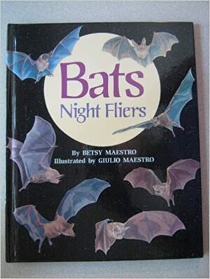 Bats: Night Fliers by Betsy Maestro