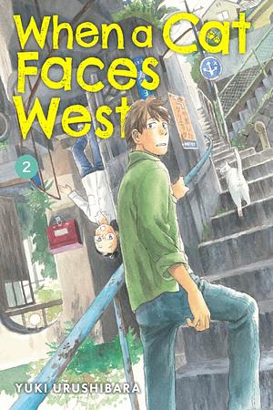 When a Cat Faces West, Volume 2 by Yuki Urushibara