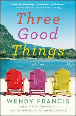 Three Good Things by Wendy Francis