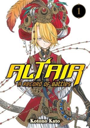 Altair: A Record of Battles, Volume 1 by Kotono Kato