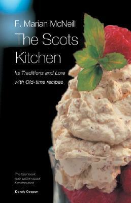 The Scots Kitchen by F. Marian McNeill