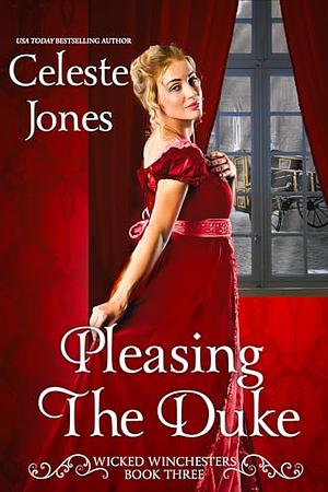 Pleasing the Duke by Celeste Jones