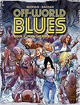 Off-World Blues Vol. 3 by Jean-David Morvan