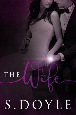 The Wife by S. Doyle