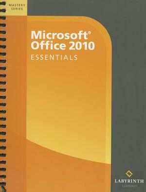Microsoft Office 2010: Essentials: Textbook W/ Elab & Trial Software by Alec Fehl