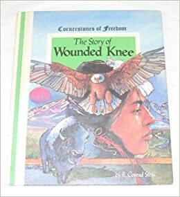 Story of Wounded Knee by R. Conrad Stein