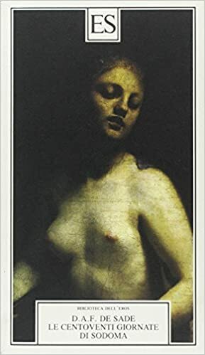 Le centoventi giornate di Sodoma by Marquis de Sade