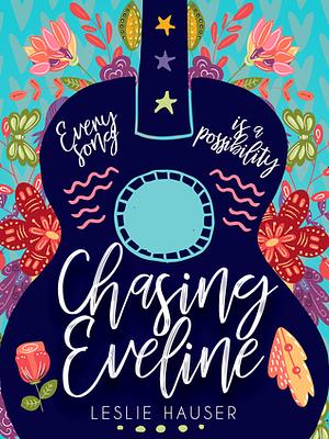 Chasing Eveline by Leslie Hauser