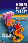 Modern Literary Theory: A Reader by Philip Rice, Patricia Waugh