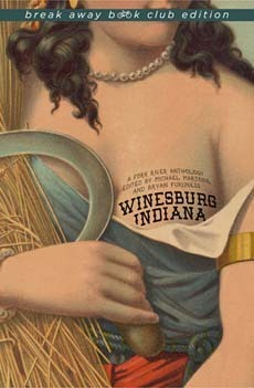 Winesburg, Indiana: A Fork River Anthology by Bryan Furuness, Michael Martone
