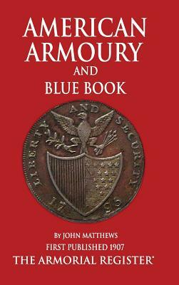 Mathews' American Armoury and Blue Book by John Mathews