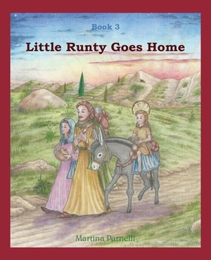 Little Runty Goes Home by Martina Parnelli