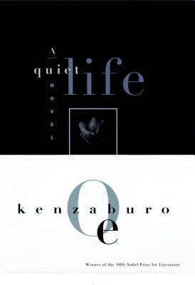 A Quiet Life by Kenzaburo Oe