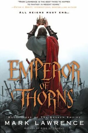 Emperor of Thorns by Mark Lawrence