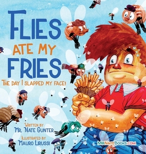 Flies Ate My Fries: The day I slapped my face! by Nate Gunter