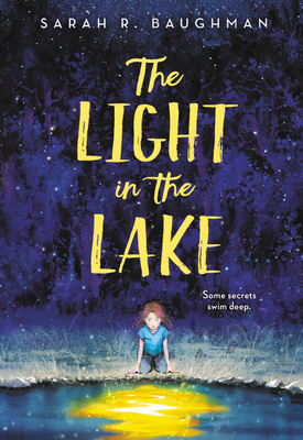 The Light in the Lake by Sarah R. Baughman