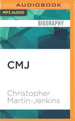Cmj: A Cricketing Life by Christopher Martin-Jenkins