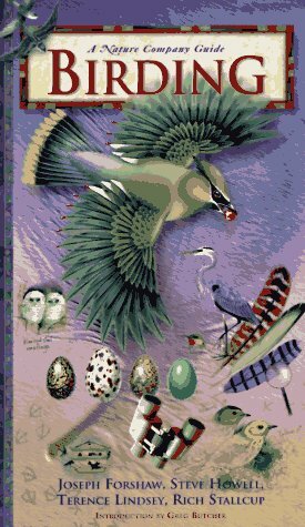Birding by Rich Stallcup, Joseph M. Forshaw, Steve N.G. Howell, Terence Lindsey