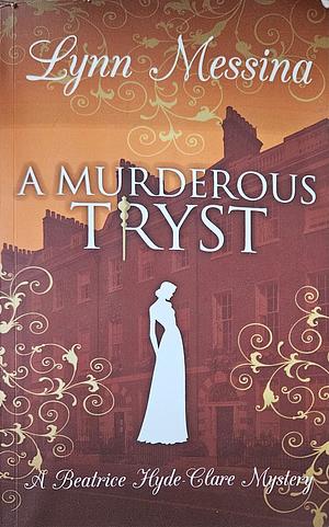 A murderous tryst by Lynn Messina