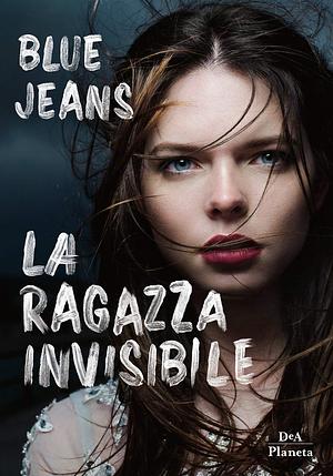 LA RAGAZZA INVISIBILE by Blue Jeans