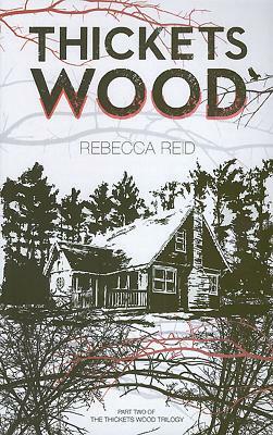 Thickets Wood by Rebecca Reid