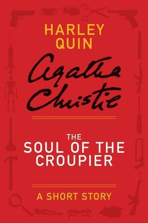 The Soul of the Croupier: A Short Story by Agatha Christie