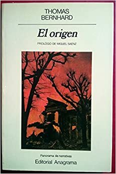 El origen (Autobiography #1) by Thomas Bernhard