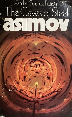 The Caves of Steel by Isaac Asimov