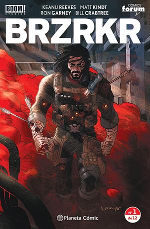 BRZRKR nº 01/12 by Keanu Reeves, Keanu Reeves, Ron Garney, Matt Kindt