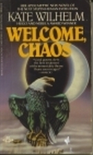 Welcome, Chaos by Kate Wilhelm