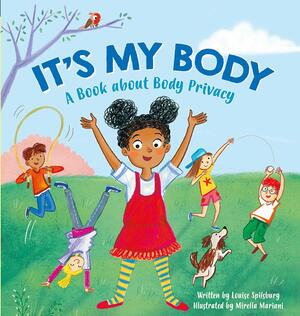 It's My Body: A Book about Body Privacy for Young Children by Louise Spilsbury