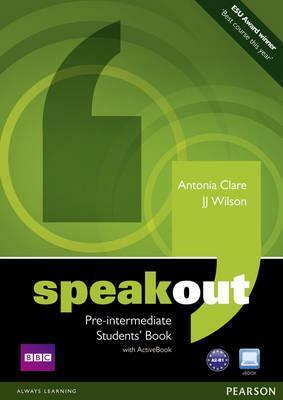 Speakout Pre-Intermediate Students' Book by Antonia Clare, J.J. Wilson