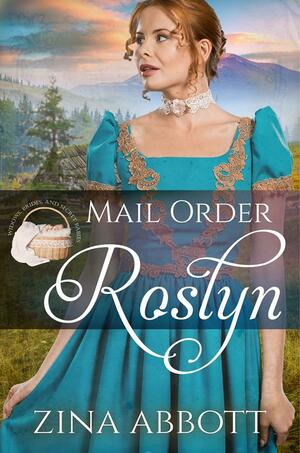 Mail Order Roslyn by Zina Abbott, Zina Abbott