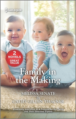 Family in the Making by Cathy Gillen Thacker, Melissa Senate