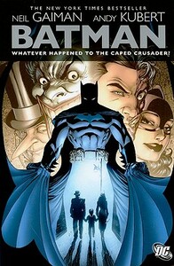 Batman: Whatever Happened to the Caped Crusader? by Neil Gaiman