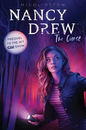 Nancy Drew: The Curse by Carolyn Keene, Micol Ostow