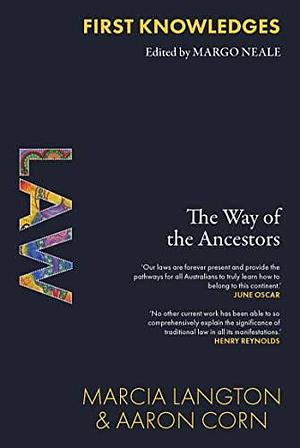 Law: The Way of the Ancestors by Aaron Corn, Marcia Langton