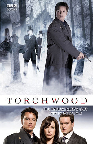 Torchwood: The Undertaker's Gift by Trevor Baxendale