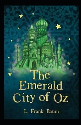 The Emerald City of Oz Annotated by L. Frank Baum