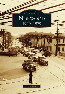 Norwood: 1940-1979 by Susan Daniels