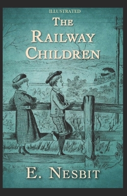 The Railway Children Illustrated by E. Nesbit