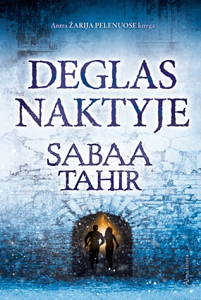 Deglas naktyje by Sabaa Tahir