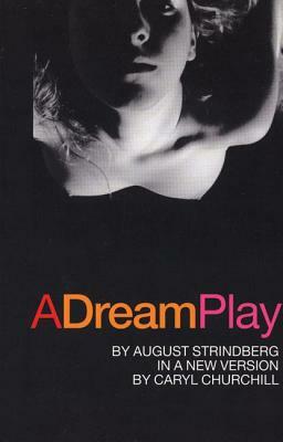 A Dream Play by August Strindberg