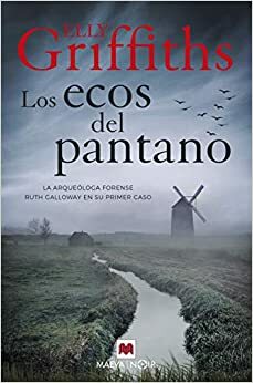 Los ecos del pantano by Elly Griffiths