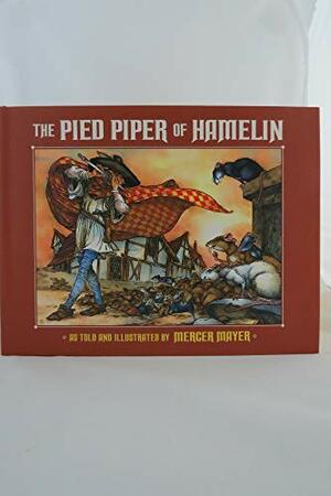 The Pied Piper of Hamelin by Robert Browning